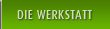 Die Werkstatt